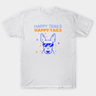 Happy Trails, Happy Tails T-Shirt